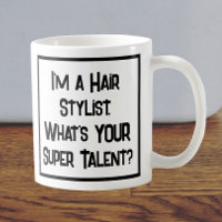 Styliste de cheveux Super Talent. Café Mug