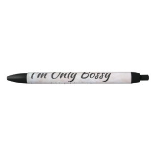 Stylo Noir Je ne suis que Bossy Boss Girl Bokeh