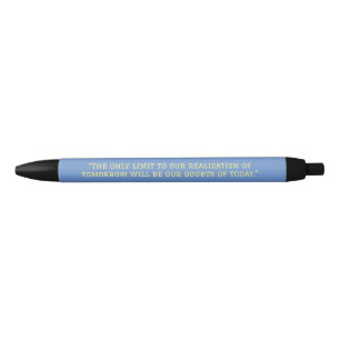 Stylo Noir "La seule limite à notre réalisation de demain ser