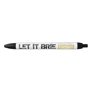 Stylo Noir LAISSEZ-LE BRIE (BE) Drôle Fromage Wedge Cuisine d