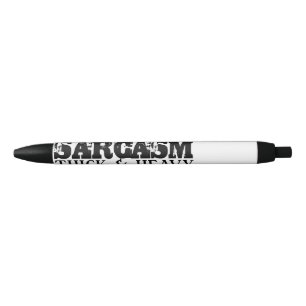 Stylo Noir Sarcasme épais et lourd