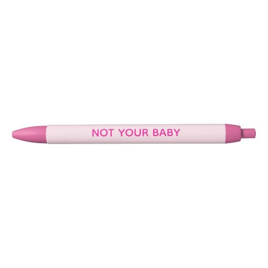 Stylos roses "Pas ton bébé" (Devant)