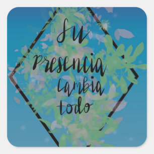 Su Presencia (Zijn aanwezigheid) Vierkante Sticker