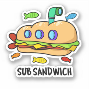Sub Sandwich Funny Food Pun Sticker