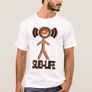Sublife - SUB BASS Wobble DUBSTEP t shirt