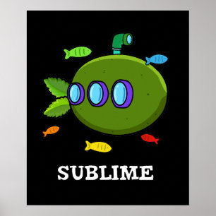Sublime Funny Submarine Fruit Limoen Pun Dark BG Poster