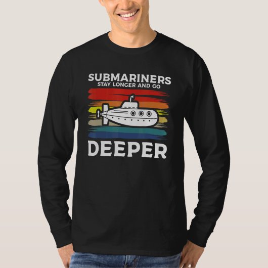 Submariners Stay Longer And Go Deeper Navy Submari T-shirt (Voorkant)