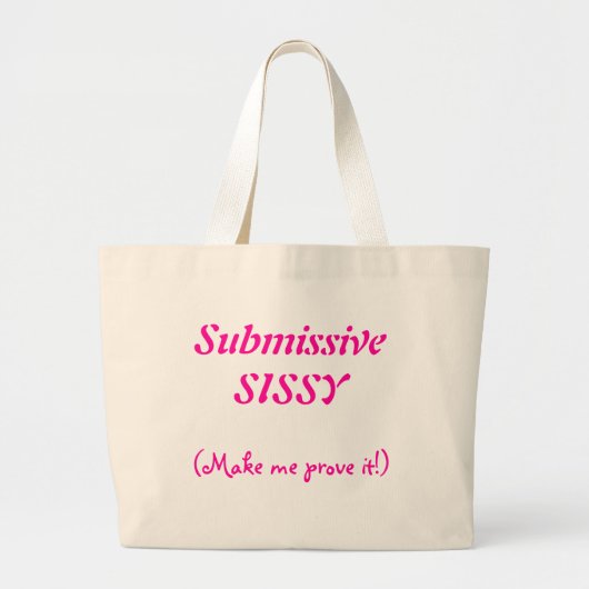 Submissive Sissy Bag Grote Tote Bag (Voorkant)