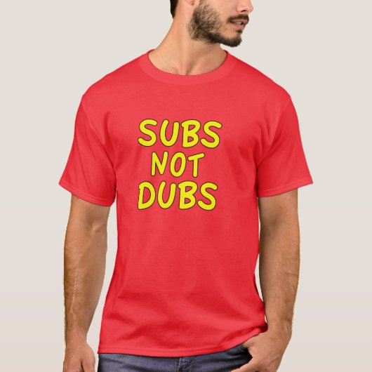 Subs geen Dubs T-shirt (Voorkant)