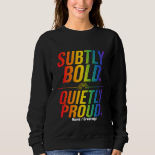 Subtiel Gedurfd Stilletjes Trots Regenboog Typogra Trui