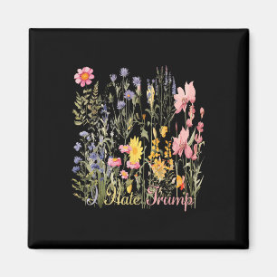 Subtiel Ik haat Trump Wildflowers Trump Hater Nooi Magneet