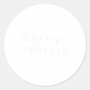 Subtiele Chinga La Migra Mexicaanse trots Ronde Sticker
