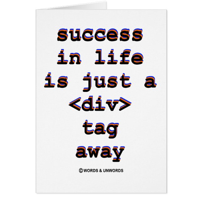 Succes in het leven is slechts een<Div>Label weg ( (Voorkant)