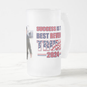 Succes is de beste wraak Trump 2024 Matglas Bierpul