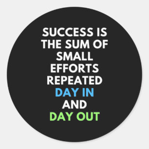 succes is de som van kleine inspanningen ronde sticker