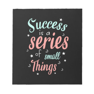 Succes is een reeks kleine dingen notitieblok