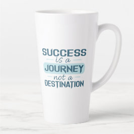 Succes is een reis, geen bestemming latte mok