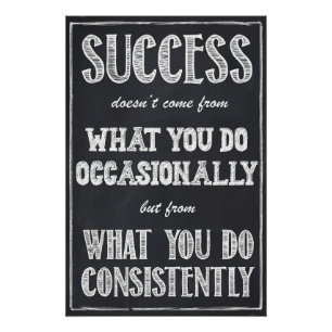 Succes komt voort uit consistentie Poster Perfect Poster