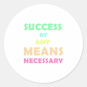 Succes met alle middelen die nodig zijn - vastbera ronde sticker