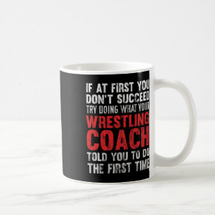 Succes Probeer te doen wat je worstelcoach je vert Koffiemok