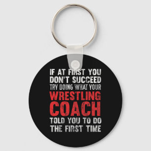 Succes Probeer te doen wat je worstelcoach je vert Sleutelhanger