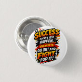 Success Fighter Quote Ronde Button 3,2 Cm (Voorkant /achterkant)