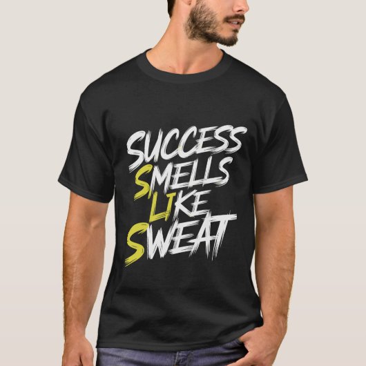 Success smells like sweat t-shirt (Voorkant)