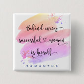 Succesvol Vrouw Quote Bold Roze Waterverf Script Vierkante Button 5,1 Cm (Voorkant)