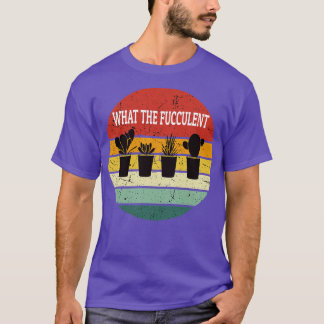 Succulente Planten Wat de Fucculent T-shirt