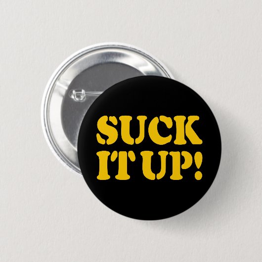 SUCK HET! RONDE BUTTON 5,7 CM (Voorkant /achterkant)