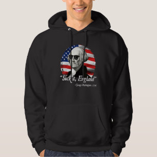 Suck It England 4th Of July George Washington 177 Hoodie