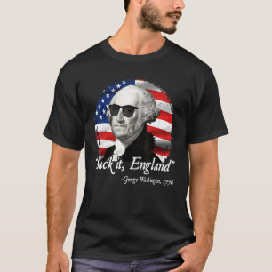 Suck It England 4th Of July George Washington 177 T-shirt