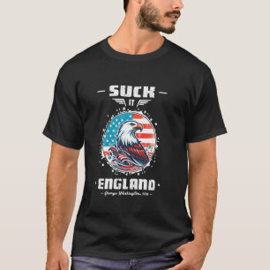 Suck It England Funny George Washington 1776 Veren T-shirt