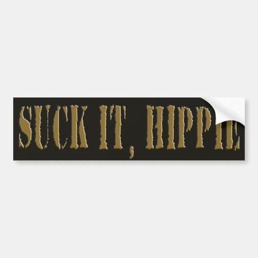 Suck it, Hippie Bumpersticker (Voorkant)