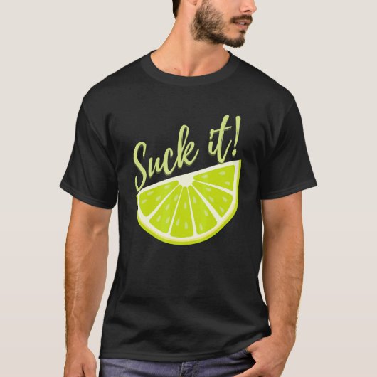 Suck It Mexican Green Lime Slice Lemon T-shirt (Voorkant)