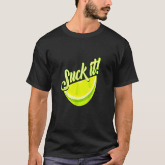 Suck It Mexican Green Limoen Slice Lemon Love T-shirt