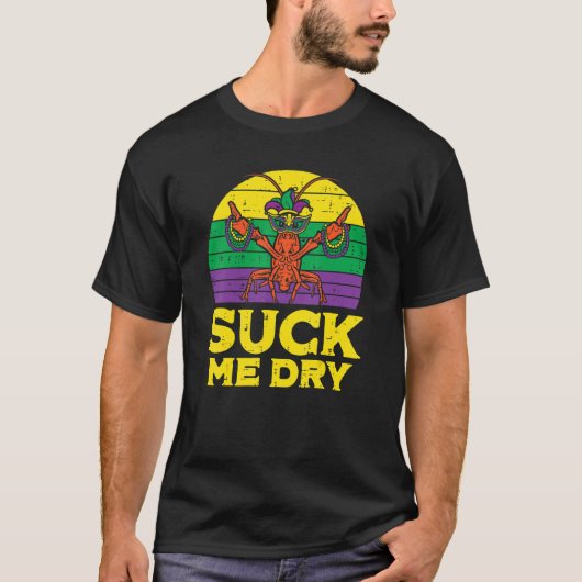 Suck me Dry Crawfish Retro Funny Mannen Mardi Gras T-shirt (Voorkant)