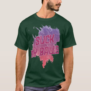 Suck My Balls Bubble Tea Funny Gezegde Humor T-shirt