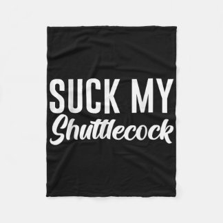 Suck My Shuttle  Fleece Deken