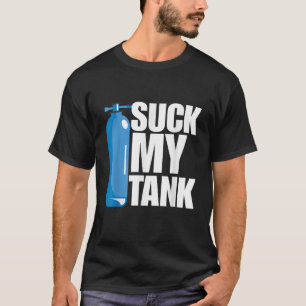 Suck My Tank Funny Scuba Diving T-Shirt
