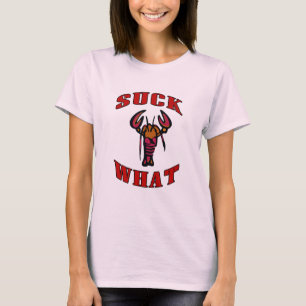 Suck What Crawfish T-shirt