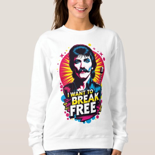 Sudadera I Want to Break Free Trui (Voorkant)