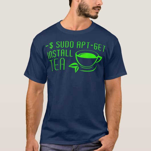 Sudo AptGet Install Tea Linu T-shirt (Voorkant)