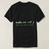 Sudo rm rf Shirt Linux Programmer Engineer Openso (Design voorkant)