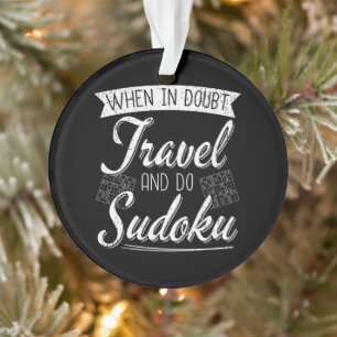 Sudoku Puzzel Lover World Traveller Quote Ornament