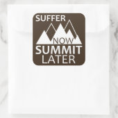 Suffer Now Summit later Vierkante Sticker (Tas)