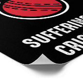 Suffering From Cricket Fever  Poster (Hoek)