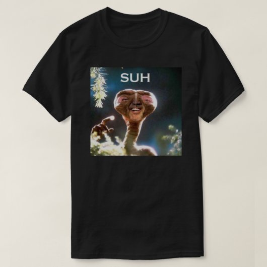 SUH dude E.T mème classique T-shirt (Design devant)
