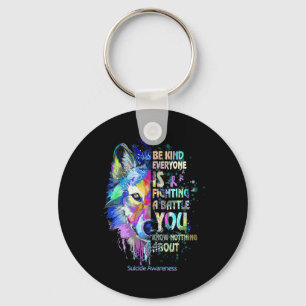 Suicide Awareness Be Kind Iedereen vecht bij T Sleutelhanger