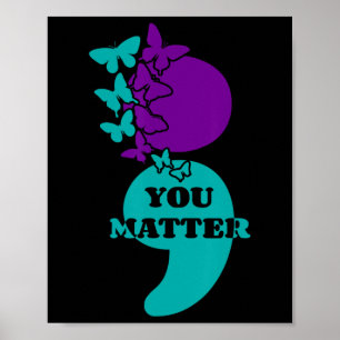 Suicide Awareness Semicolon You Probleem Poster